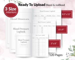 Blood Pressure Log Book 120 pages Ready to Upload PDF Commercial use Low Content Planner tracker or log Book KDP Template 6×9 8.5×11 5×8