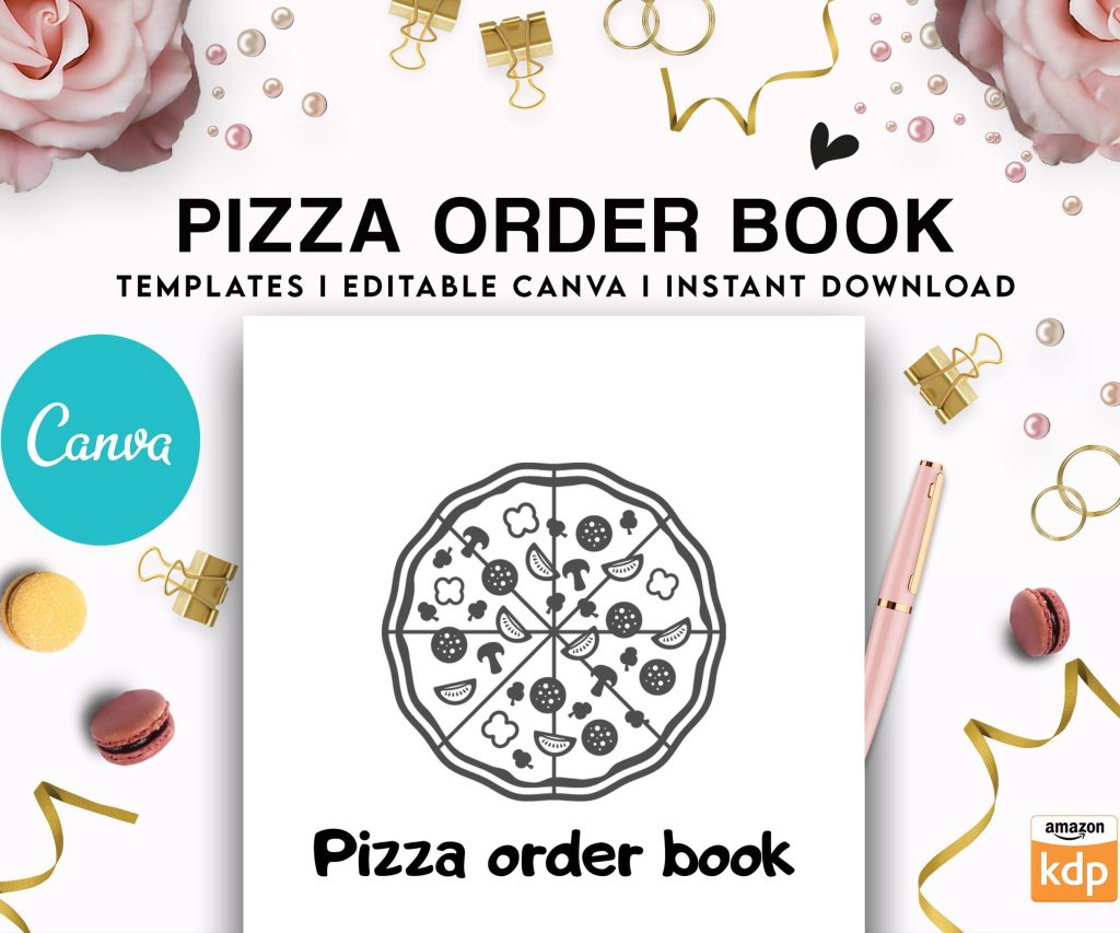 Canva Editable Pizza Order Book Commercial Use, Canva KDP Template