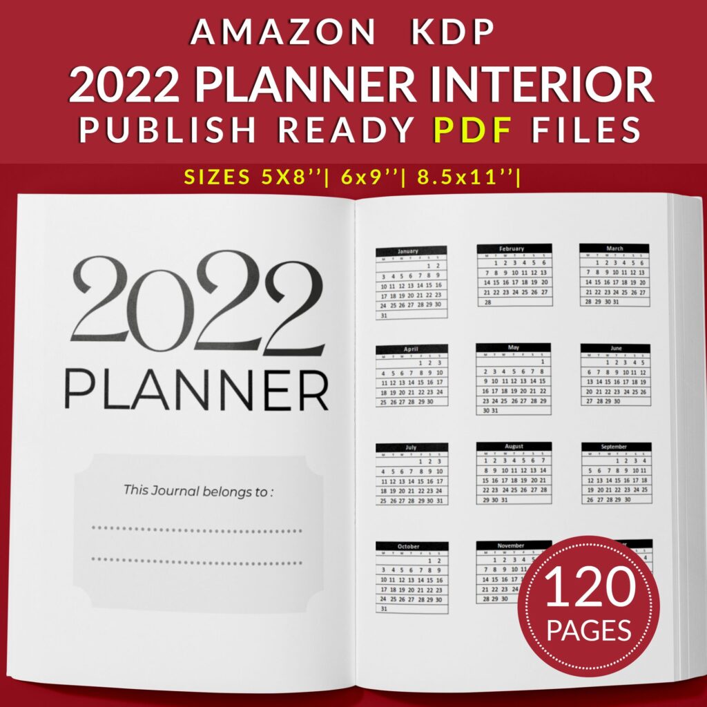 2022 Daily Planner KDP Journal 120 pages Ready to Upload PDF Commercial use or Low Content 2022 KDP Log book Template 6×9 8.5×11 5×8