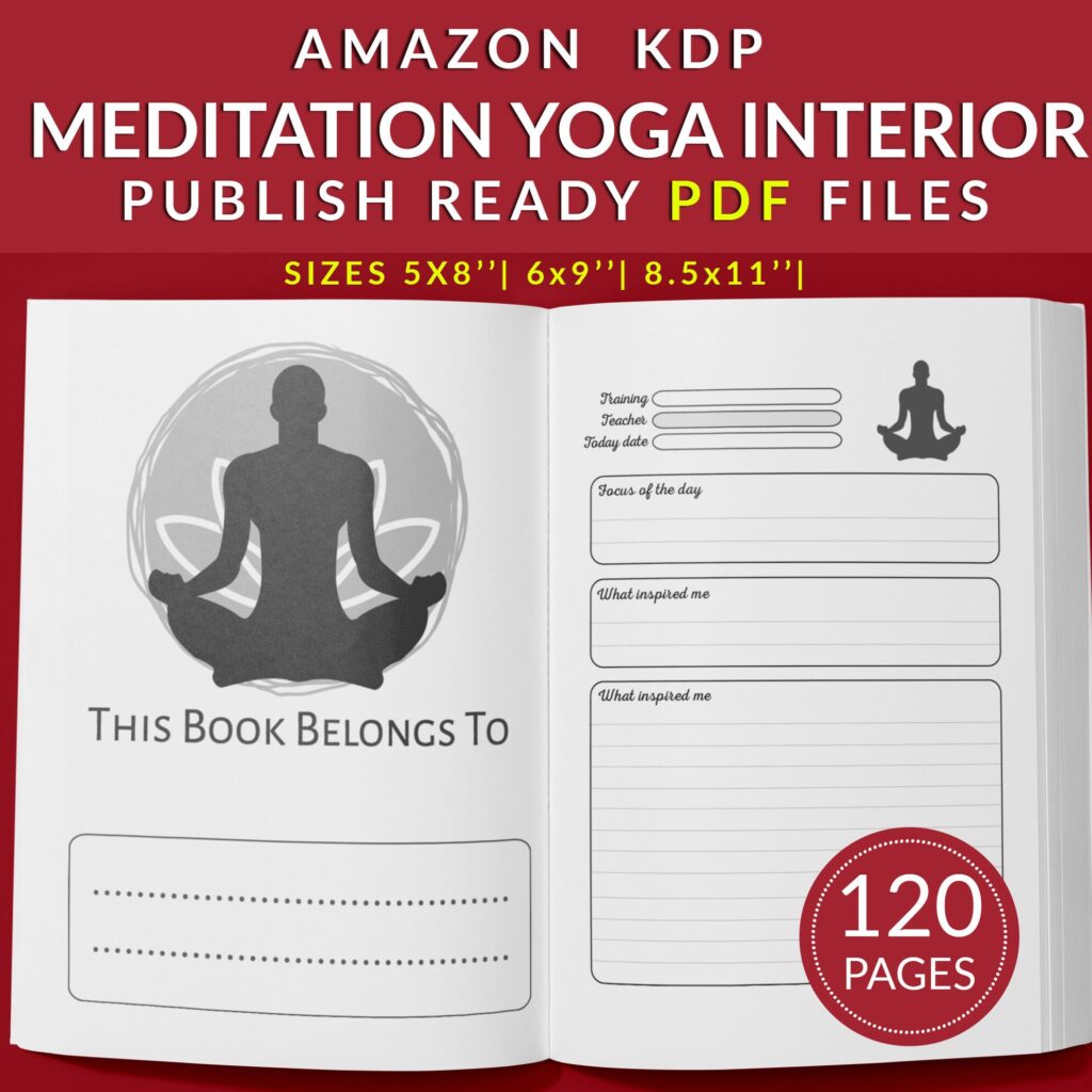 Meditation Yoga Journal 120 pages Ready to Upload PDF Commercial use Low Content tracker or log Book KDP 6×9 8.5×11 5×8