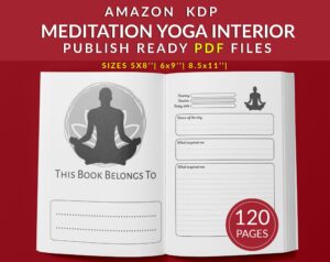 Meditation Yoga Journal 120 pages Ready to Upload PDF Commercial use Low Content tracker or log Book KDP Template 6x9 8.5x11 5x8