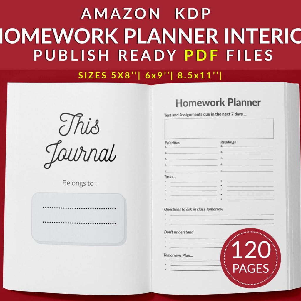 Homework Planner and Journal 120 pages Ready to Upload PDF Commercial use Low Content Book KDP Template sizes : 8.5×11 6×9 5×8