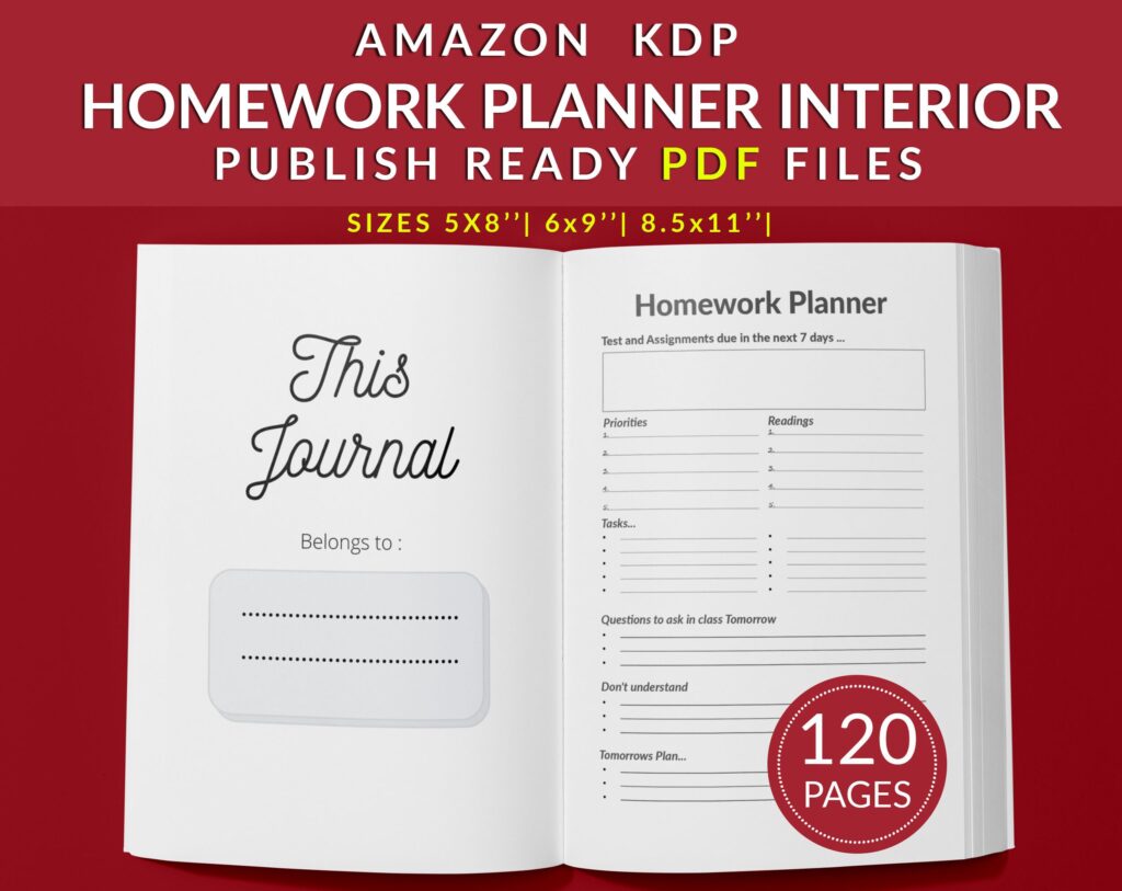 Homework Planner and Journal 120 pages Ready to Upload PDF Commercial use Low Content Book KDP Template sizes : 8.5×11 6×9 5×8