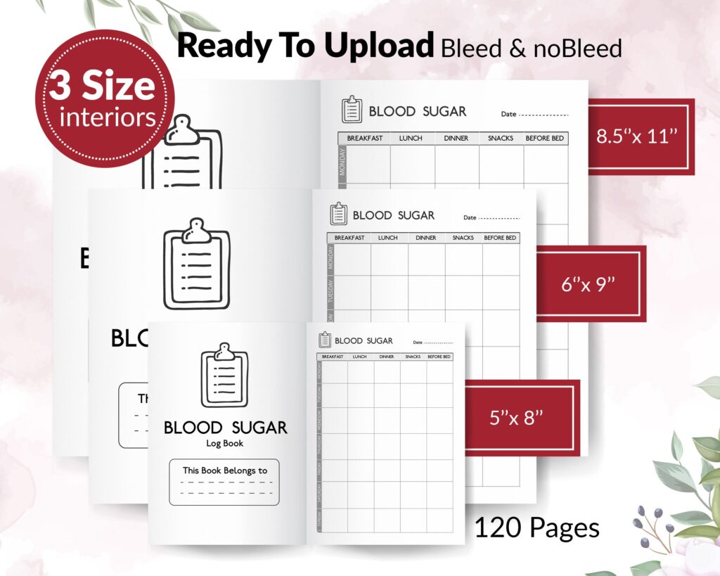 Blood Sugar Log Book 120 pages Ready to Upload PDF Commercial use Low Content tracker or Diabetic log Book KDP Template 6×9 8.5×11 5×8