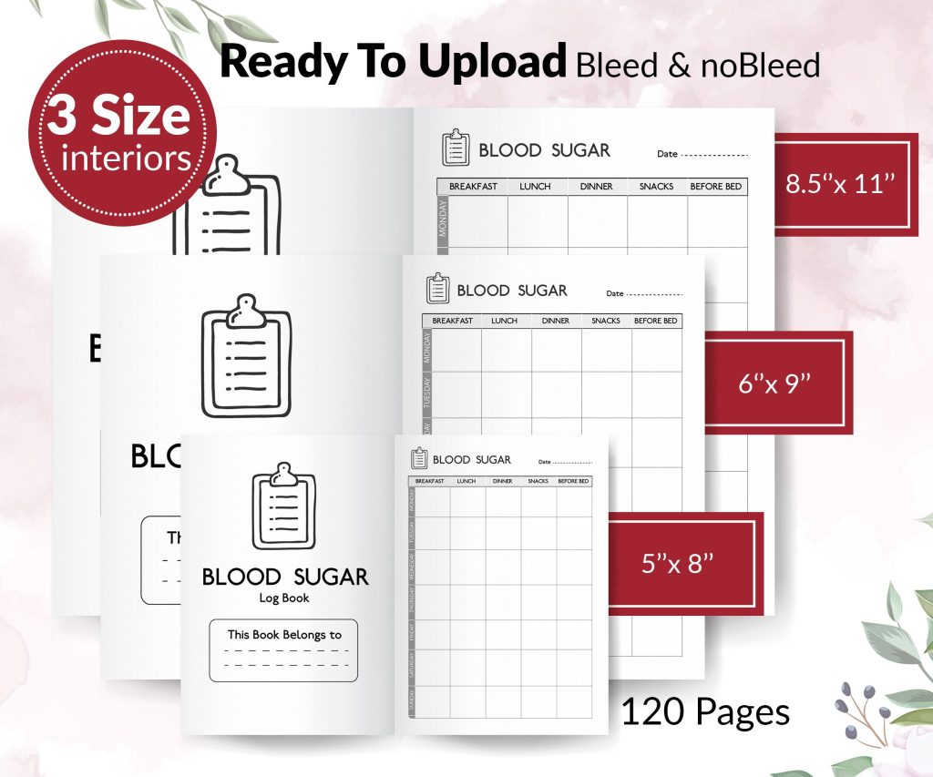 Blood Sugar Log Book 120 pages Ready to Upload PDF Commercial use Low Content tracker or Diabetic log Book KDP Template 6×9 8.5×11 5×8