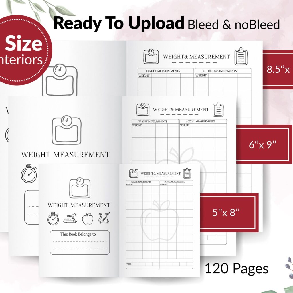 Weight Measurement Log Book 120 pages Ready to Upload Weight tracker or log Book KDP Template 6×9 8.5×11 5×8