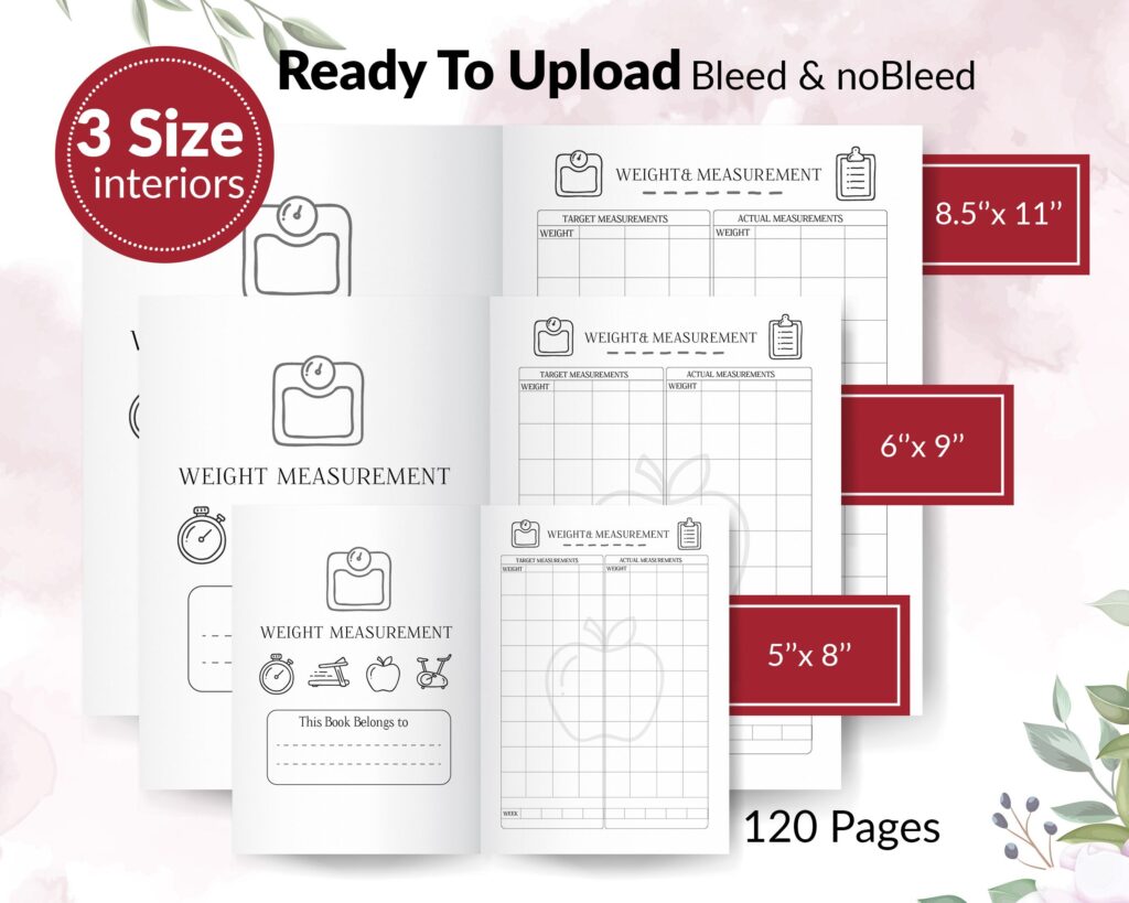 Weight Measurement Log Book 120 pages Ready to Upload Weight tracker or log Book KDP Template 6×9 8.5×11 5×8