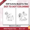 Dot to Dot Coloring KDP interior Kids Activity Book, Used as Low Content Book, Template PDF Ready To Upload  COMMERCIAL Use