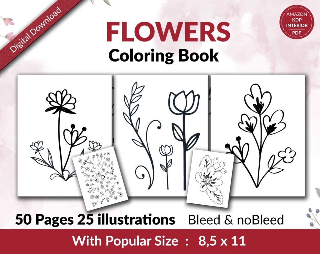Flowers Coloring KDP interior For Kids Activities, Used as Low Content Book, PDF Template Ready To Upload COMMERCIAL Use 8.5×11″