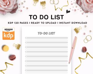 To do list Journal 120 pages Ready to Upload PDF Commercial Use KDP Template 6×9″ 8.5×11″ for Low Content book