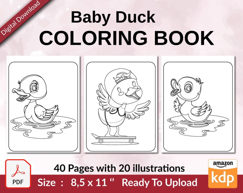 Baby Duck Coloring book KDP interior For Kids aged 2-4 4-8, 8.5×11 PDF FILE Used as Low Content Book, baby duck coloring pages, Ready To Upload COMMERCIAL Use