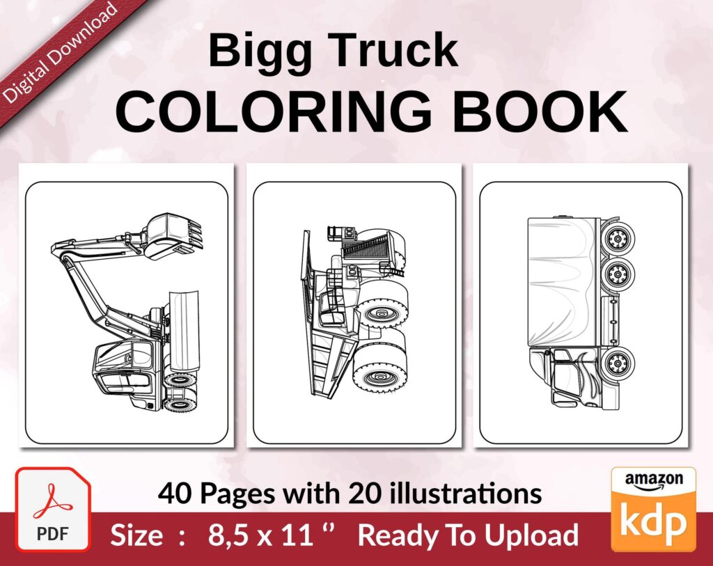 truck coloring pages, Bigg Truck Coloring book KDP interior For Kids aged 2-4 4-8, 8.5×11 PDF FILE Used as Low Content Book, Ready To Upload COMMERCIAL Use
