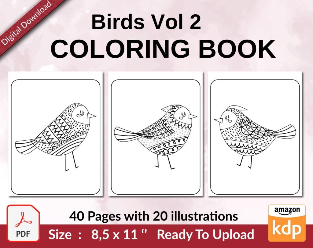 Birds Vol 2 Coloring book KDP interior, birds coloring book vol 2, For Kids aged 2-4 4-8, 8.5×11 PDF FILE Used as Low Content Book, Ready To Upload COMMERCIAL Use