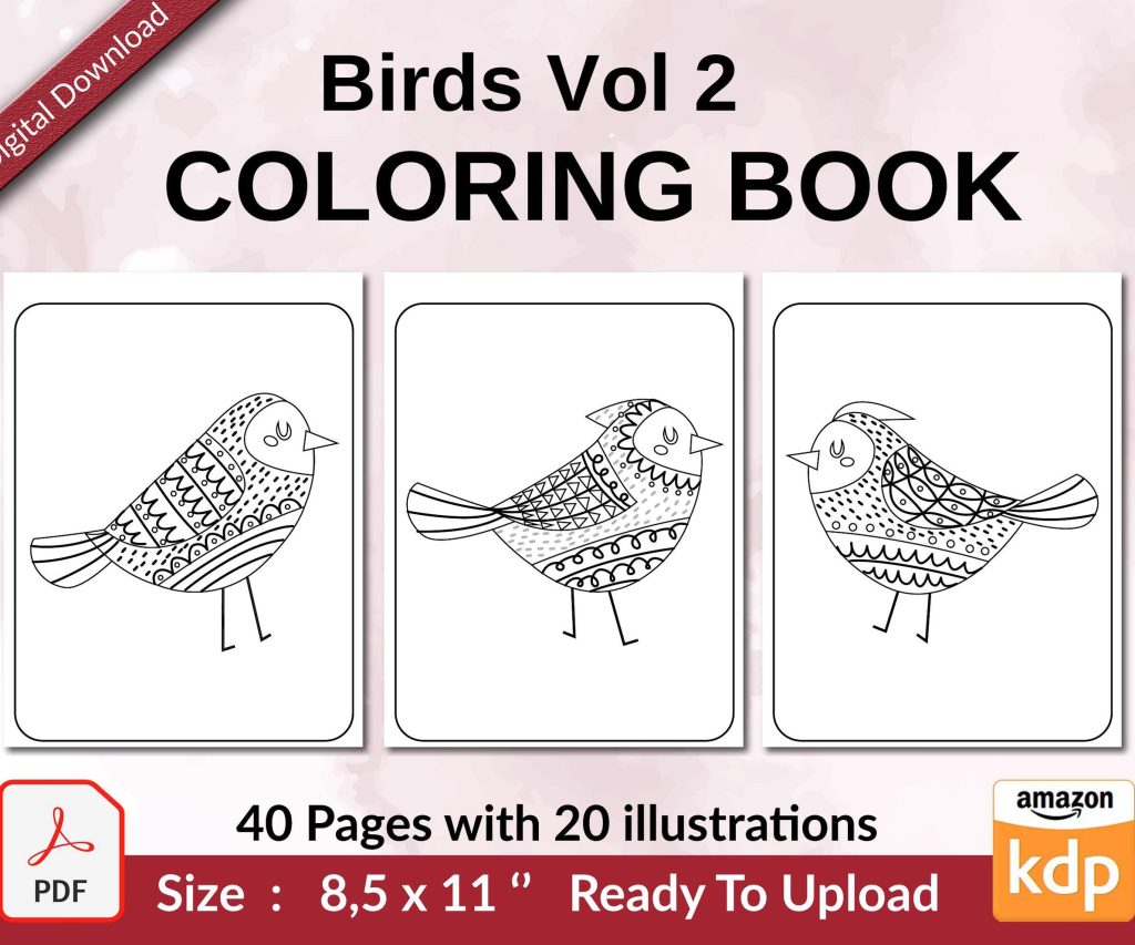 Birds Vol 2 Coloring book KDP interior, birds coloring book vol 2, For Kids aged 2-4 4-8, 8.5×11 PDF FILE Used as Low Content Book, Ready To Upload COMMERCIAL Use