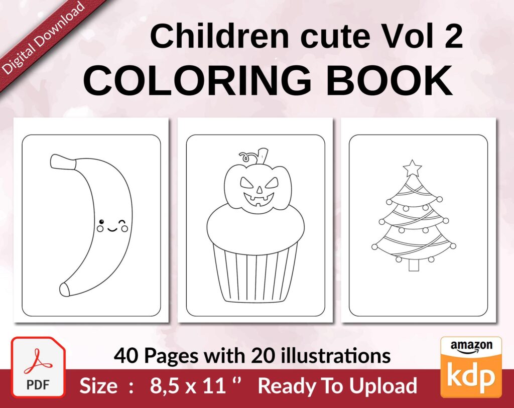 cute coloring book, Children cute Vol 2 Coloring book KDP interior For Kids aged 2-4 4-8, 8.5×11 PDF FILE Used as Low Content Book, Ready To Upload COMMERCIAL Use