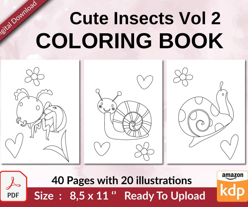Cute Insects Vol 2 Coloring book KDP interior For Kids aged 2-4 4-8, 8.5×11 PDF FILE Used as Low Content Book, Ready To Upload COMMERCIAL Use