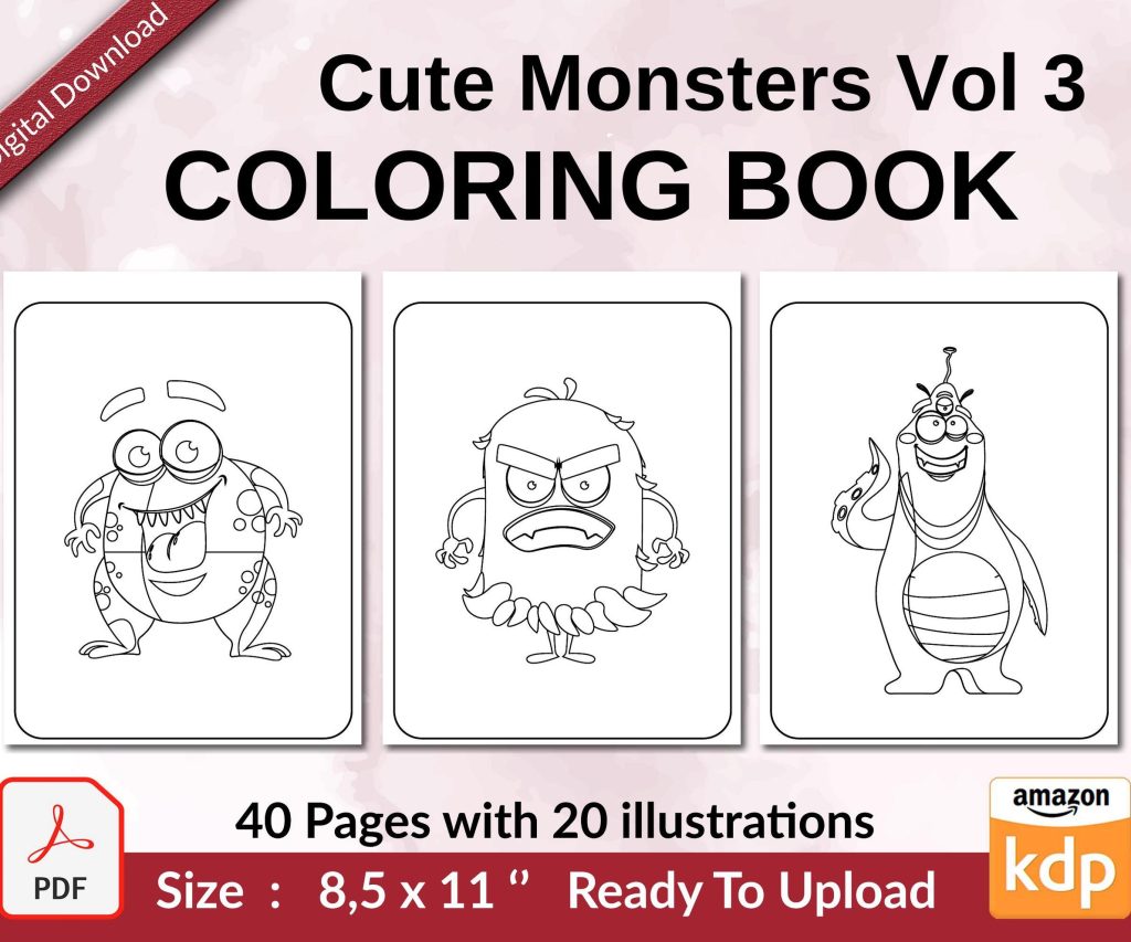 Cute Monsters Vol 3 Coloring book KDP interior For Kids aged 2-4 4-8, 8.5×11 PDF FILE Used as Low Content Book, Ready To Upload COMMERCIAL Use
