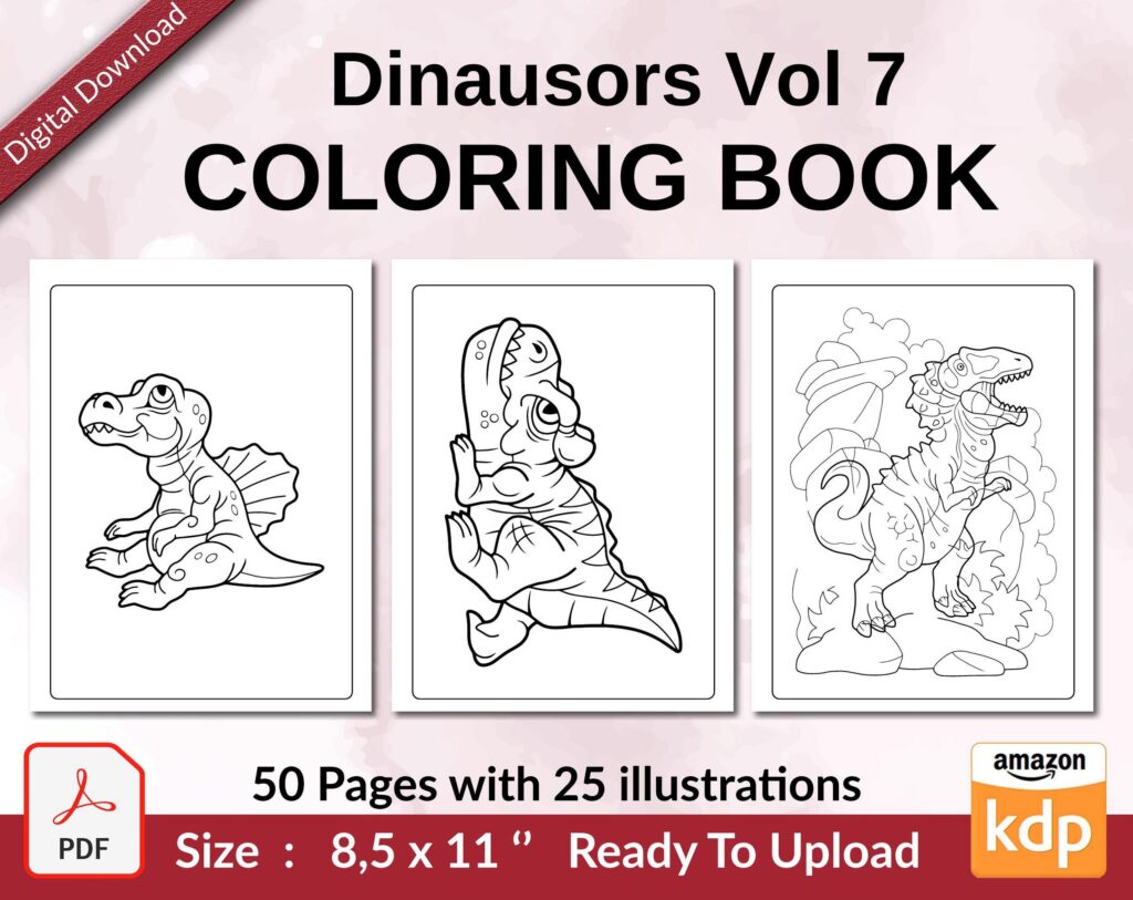 Dinausors Vol 7 Coloring book KDP interior For Kids aged 2-4 4-8, 8.5×11 PDF FILE Used as Low Content Book, Ready To Upload COMMERCIAL Use