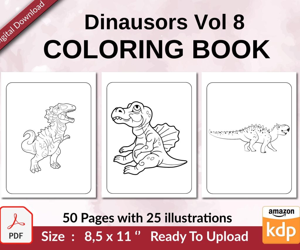 Dinausors Vol 8 Coloring book KDP interior For Kids aged 2-4 4-8, 8.5×11 PDF FILE Used as Low Content Book, Ready To Upload COMMERCIAL Use