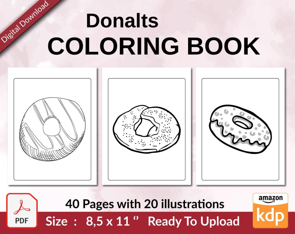 Donalts Coloring book KDP interior For Kids aged 2-4 4-8, 8.5×11 PDF FILE Used as Low Content Book, Ready To Upload COMMERCIAL Use