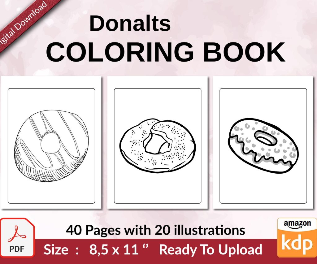 Donalts Coloring book KDP interior For Kids aged 2-4 4-8, 8.5×11 PDF FILE Used as Low Content Book, Ready To Upload COMMERCIAL Use