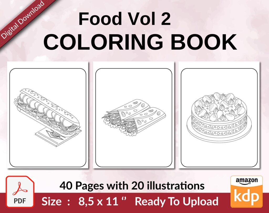 Food Vol 2 Coloring book KDP interior For Kids aged 2-4 4-8, 8.5×11 PDF FILE Used as Low Content Book, Ready To Upload COMMERCIAL Use