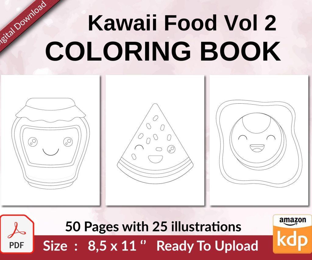 Kawaii Food Vol 2 Coloring book KDP interior For Kids aged 2-4 4-8, 8.5×11 PDF FILE Used as Low Content Book, Ready To Upload COMMERCIAL Use