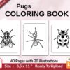 Pugs Coloring book KDP interior For Kids aged 2-4 4-8, 8.5×11 PDF FILE Used as Low Content Book, Ready To Upload COMMERCIAL Use