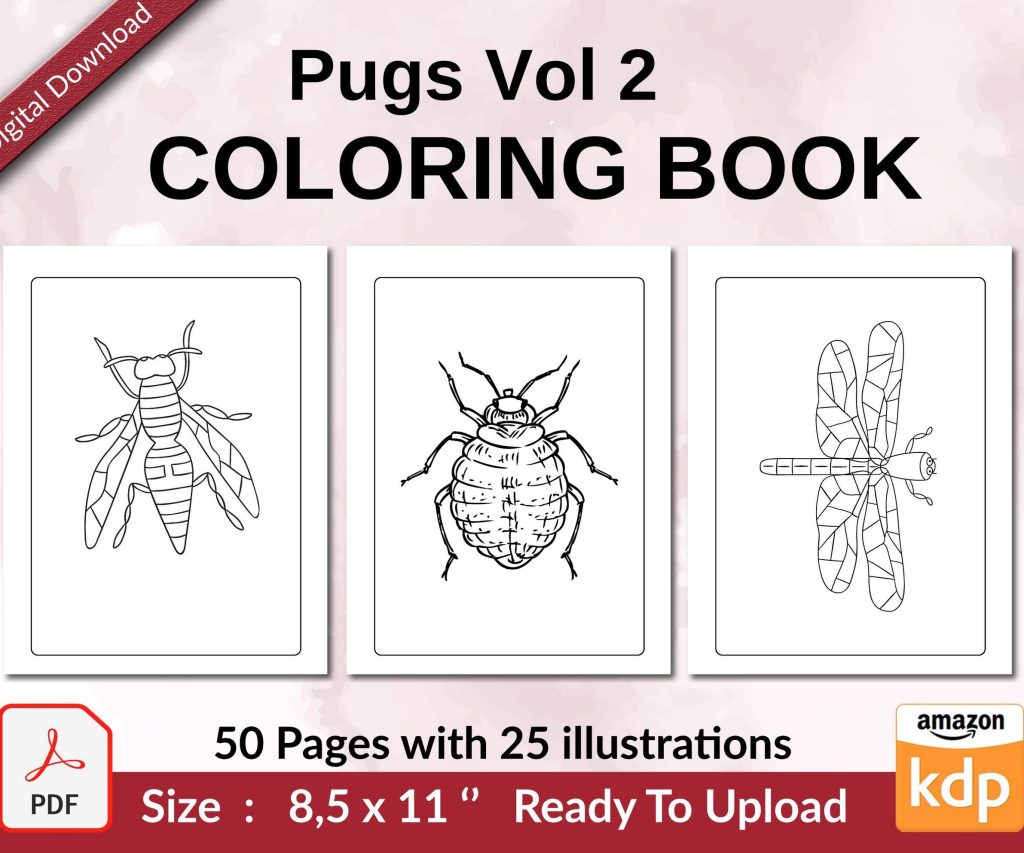 Pugs Vol 2 Coloring book KDP interior For Kids aged 2-4 4-8, 8.5×11 PDF FILE Used as Low Content Book, Ready To Upload COMMERCIAL Use