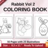 Rabbit Vol 2 Coloring book KDP interior For Kids aged 2-4 4-8, 8.5×11 PDF FILE Used as Low Content Book, Ready To Upload COMMERCIAL Use