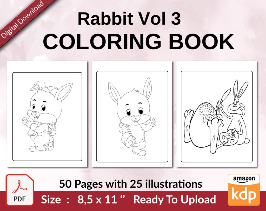 Rabbit Vol 3 Coloring book KDP interior For Kids aged 2-4 4-8, 8.5×11 PDF FILE Used as Low Content Book, Ready To Upload COMMERCIAL Use