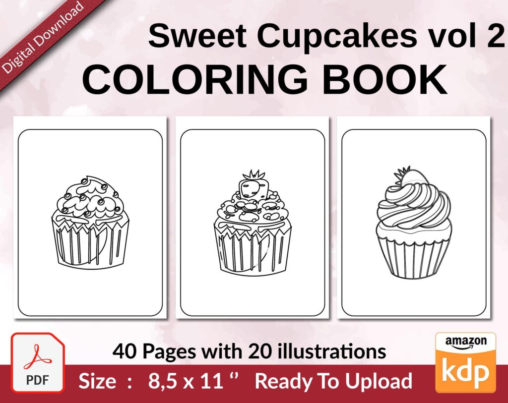 Sweet Cupcakes vol 2 Coloring book KDP interior For Kids aged 2-4 4-8, 8.5×11 PDF FILE Used as Low Content Book, Ready To Upload COMMERCIAL Use