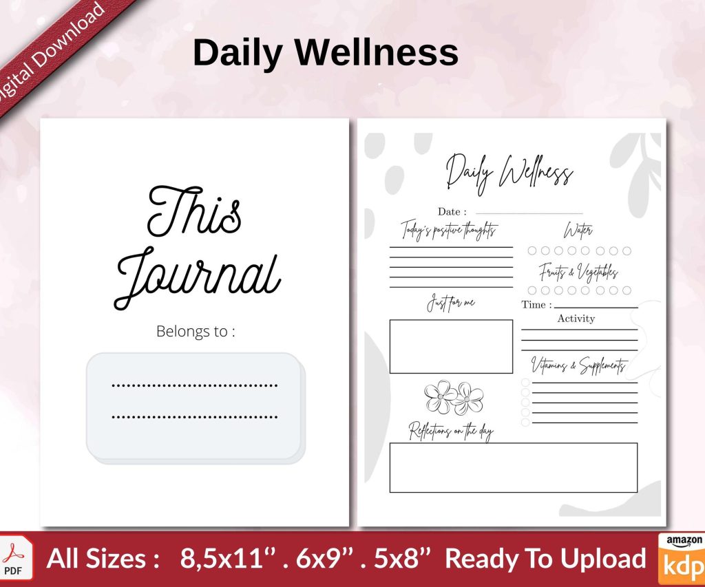 Daily Wellness KDP interior Ready To Upload, Sizes 8.5×11 6×9 5×8 inch PDF FILE Used as Amazon KDP Paperback Low Content Book, journal, Notebook, Planner, COMMERCIAL Use