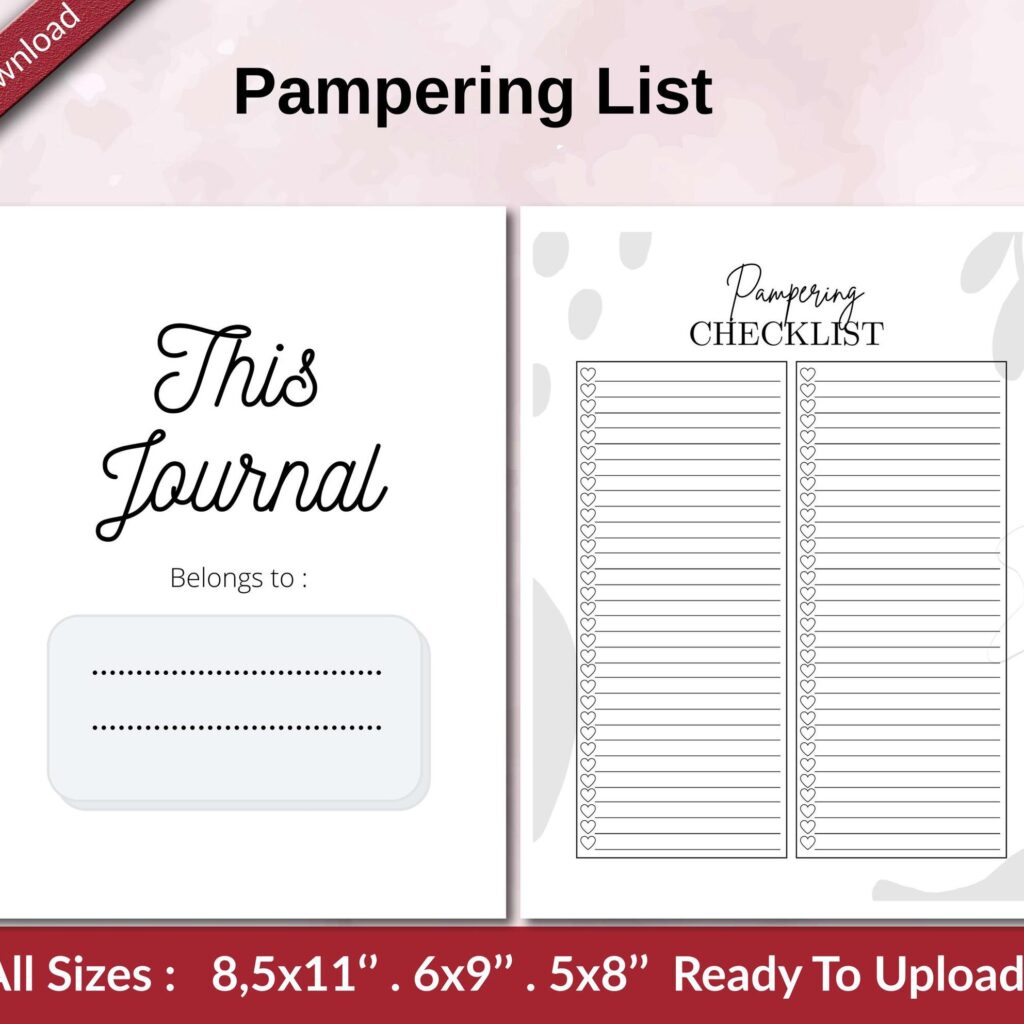 Pampering List KDP interior Ready To Upload, Sizes 8.5×11 6×9 5×8 inch PDF FILE Used as Amazon KDP Paperback Low Content Book, journal, Notebook, Planner, COMMERCIAL Use