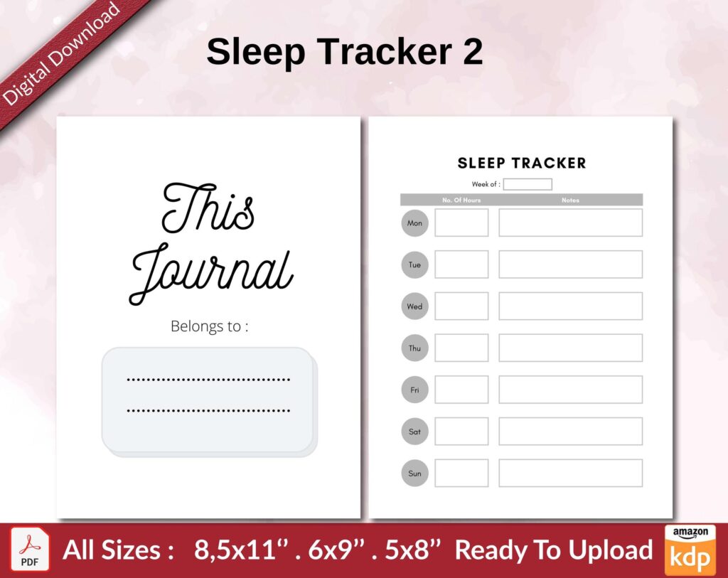 Sleep Tracker 2 KDP interior Ready To Upload, Sizes 8.5×11 6×9 5×8 inch PDF FILE Used as Amazon KDP Paperback Low Content Book, journal, Notebook, Planner, COMMERCIAL Use