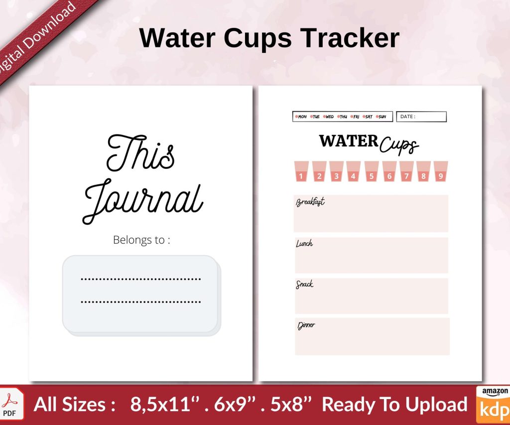 Water Cups Tracker KDP interior Ready To Upload, Sizes 8.5×11 6×9 5×8 inch PDF FILE Used as Amazon KDP Paperback Low Content Book, journal, Notebook, Planner, COMMERCIAL Use