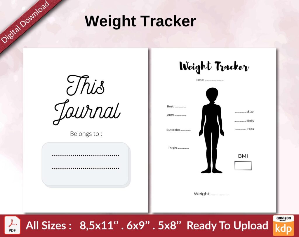 Weight Tracker KDP interior Ready To Upload, Sizes 8.5×11 6×9 5×8 inch PDF FILE Used as Amazon KDP Paperback Low Content Book, journal, Notebook, Planner, COMMERCIAL Use