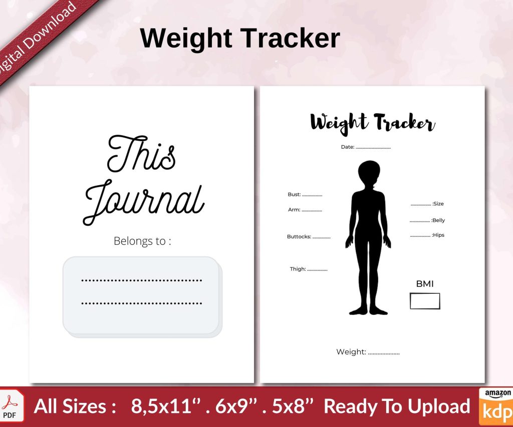 Weight Tracker KDP interior Ready To Upload, Sizes 8.5×11 6×9 5×8 inch PDF FILE Used as Amazon KDP Paperback Low Content Book, journal, Notebook, Planner, COMMERCIAL Use