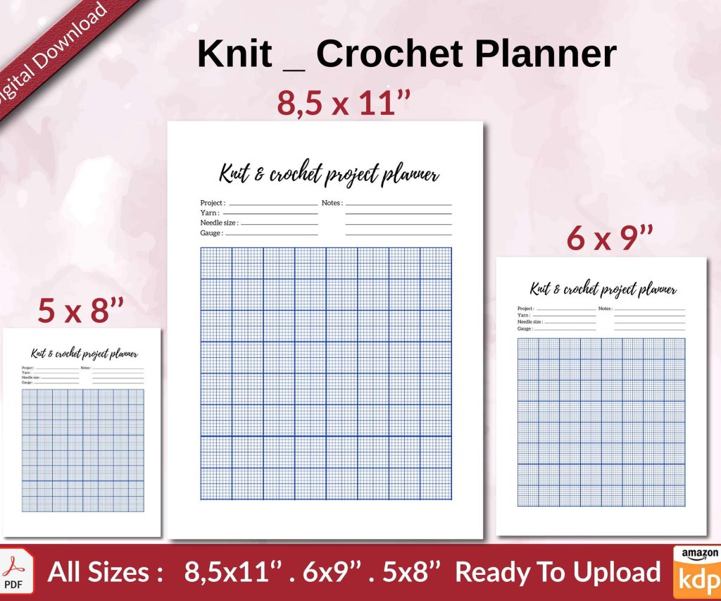 Knit Crochet Planner KDP interior Ready To Upload, Sizes 8.5×11 6×9 5×8 inch PDF FILE Used as Amazon KDP Paperback Low Content Book, journal, Notebook, Planner, COMMERCIAL Use