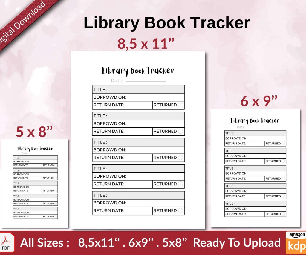 Library Book Tracker KDP interior Ready To Upload, Sizes 8.5×11 6×9 5×8 inch PDF FILE Used as Amazon KDP Paperback Low Content Book, journal, Notebook, Planner, COMMERCIAL Use