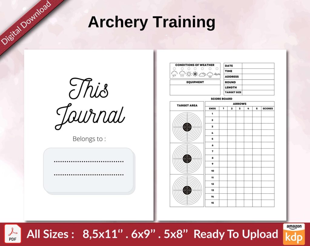 Archery Training 120 pages Ready to Upload PDF used as Low Content Planner tracker or Log Book KDP, Size 6×9 8.5×11 5×8 Commercial Use