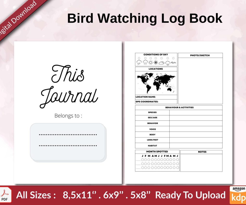 Bird Watching Log Book 120 pages Ready to Upload PDF used as Low Content Planner tracker or Log Book KDP, Size 6×9 8.5×11 5×8 Commercial Use
