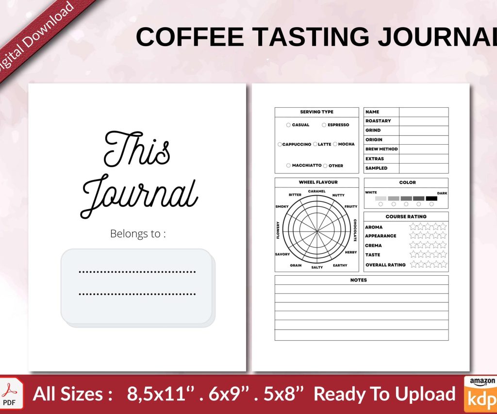 COFFEE TASTING JOURNAL 120 pages Ready to Upload PDF used as Low Content Planner tracker or Log Book KDP, Size 6×9 8.5×11 5×8 Commercial Use