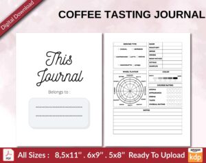 COFFEE TASTING JOURNAL 120 pages Ready to Upload PDF used as Low Content Planner tracker or Log Book KDP, Size 6×9 8.5×11 5×8 Commercial Use