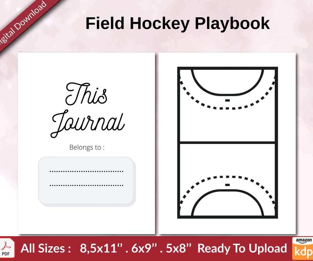 Field Hockey Playbook 120 pages Ready to Upload PDF used as Low Content Planner tracker or Log Book KDP, Size 6×9 8.5×11 5×8 Commercial Use