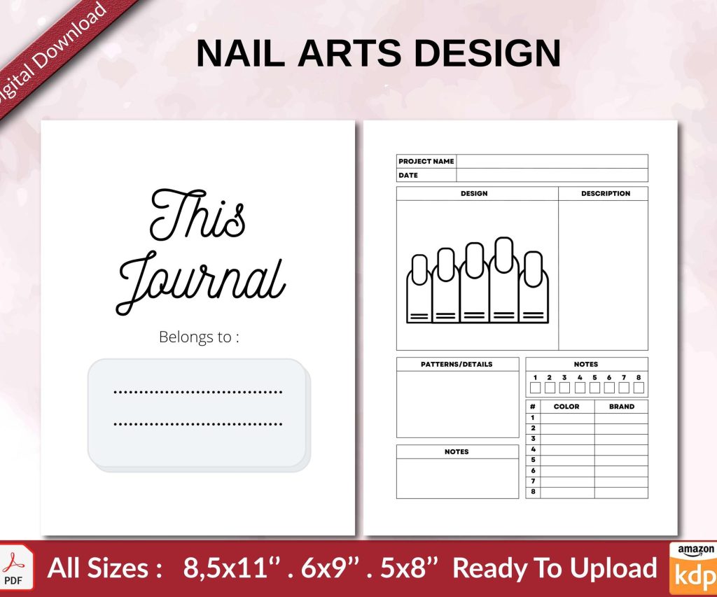 NAIL ARTS DESIGN 120 pages Ready to Upload PDF used as Low Content Planner tracker or Log Book KDP, Size 6×9 8.5×11 5×8 Commercial Use