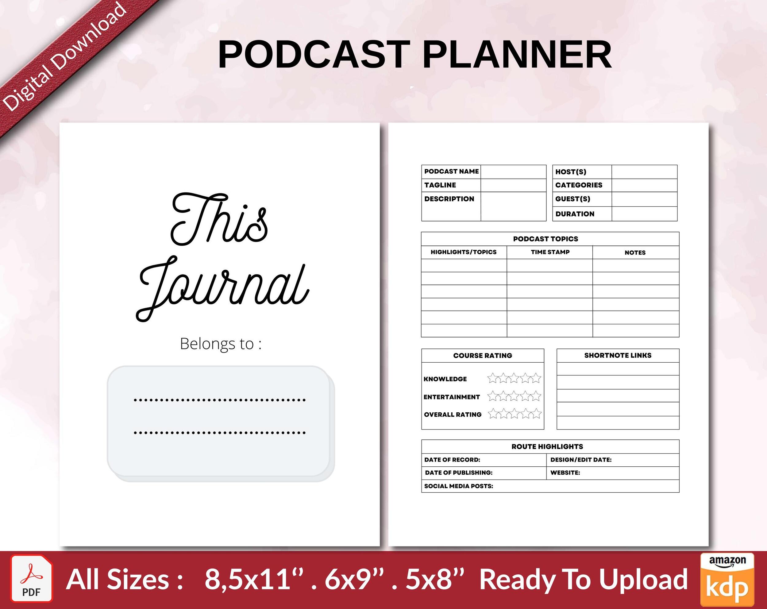 PODCAST PLANNER 120 pages Ready to Upload PDF used as Low Content Planner tracker or Log Book KDP, Size 6×9 8.5×11 5×8 Commercial Use PODCAST PLANNER 120 pages Ready to Upload PDF used as Low Content Planner tracker or Log Book KDP, Size 6×9 8.5×11 5×8 Commercial Use