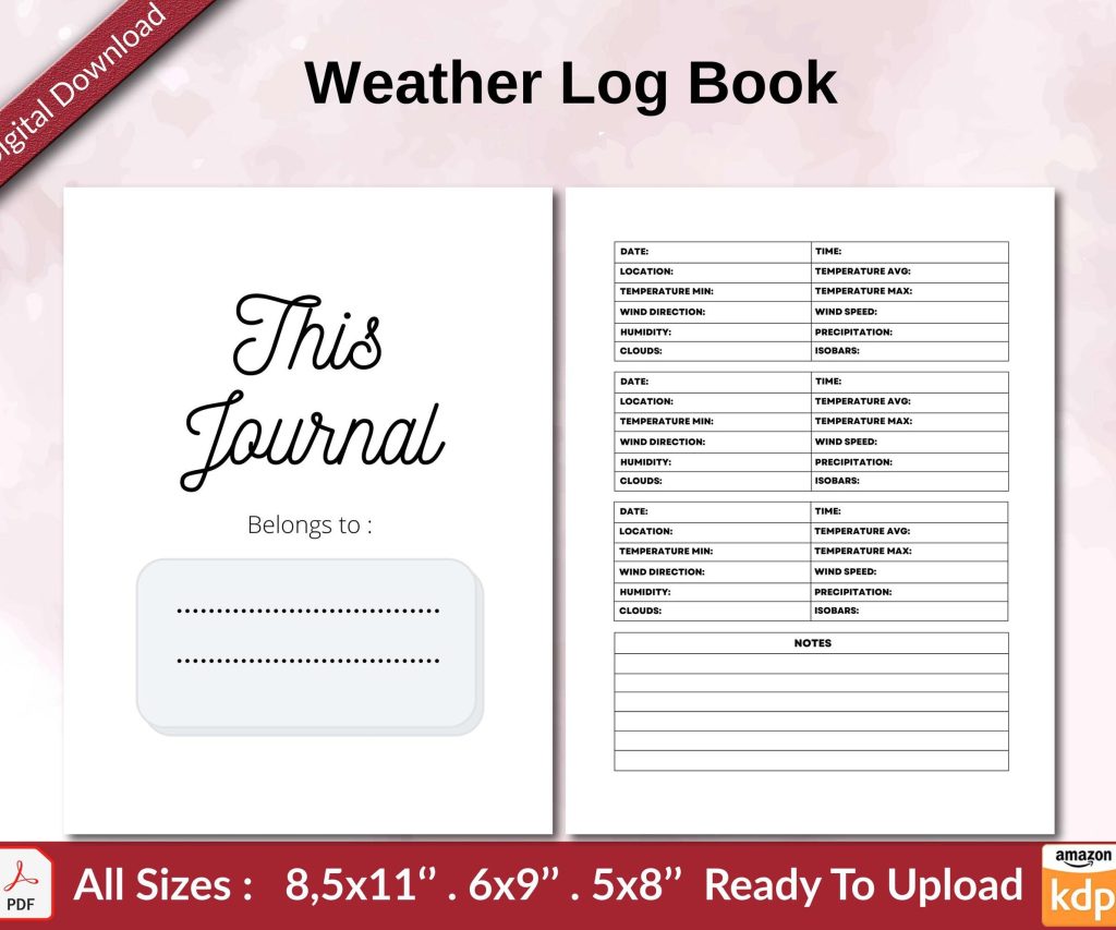 Weather Log Book 120 pages Ready to Upload PDF used as Low Content Planner tracker or Log Book KDP, Size 6×9 8.5×11 5×8 Commercial Use