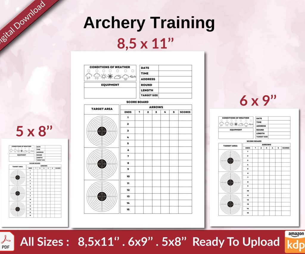 Archery Training 120 pages Ready to Upload PDF used as Low Content Planner tracker or Log Book KDP, Size 6×9 8.5×11 5×8 Commercial Use