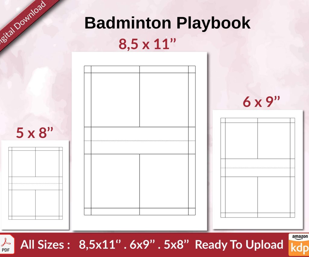 Badminton Playbook 120 pages Ready to Upload PDF used as Low Content Planner tracker or Log Book KDP, Size 6×9 8.5×11 5×8 Commercial Use